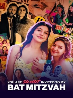 You Are So Not Invited To My Bat Mitzvah (2023)