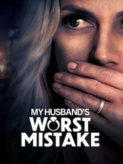 My Husbands Worst Mistake (2023)