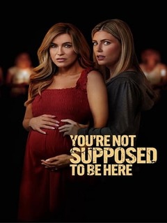 Youre Not Supposed To Be Here (2023)