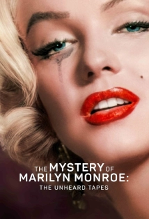 The Mystery of Marilyn Monroe: The Unheard Tapes (2022)