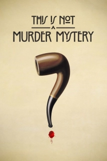 This is Not a Murder Mystery (2025)