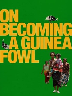 On Becoming A Guinea Fowl (2024)