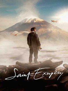Saint Exupery Die Geschichte vor dem kleinen Prinzen (2024)