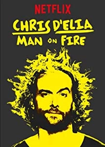 Chris D'Elia: Man on Fire (2017)